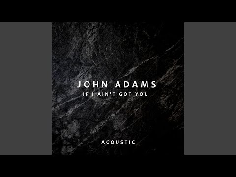 If I Ain&rsquo;t Got You (Acoustic)