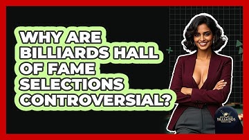 Why Are Billiards Hall Of Fame Selections Controversial? - Billiards Hustlers