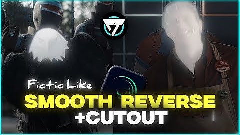 @fictic_editz LIKE SMOOTH REVERSE AND VIRAL CUTOUT TUTORIAL | ALIGHT MOTION