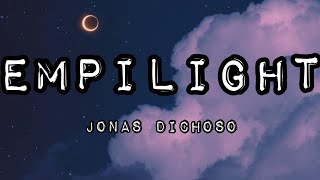 EMPILIGHT - Jonas Dichoso (Lyrics)