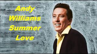 Andy Williams......Summer Love.