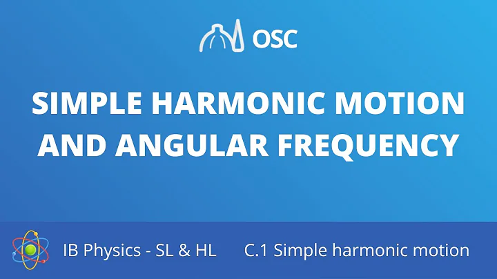 Simple harmonic motion and angular frequency [IB Physics SL/HL]