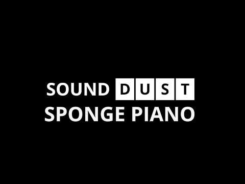 SPONGE PIANO by Sound Dust- talkthrough