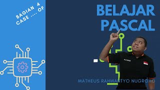 BELAJAR PASCAL 4 || CASE ..... OF PADA PASCAL