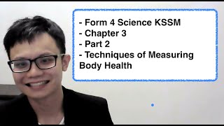 - Form 4 Science KSSM- Chapter 3- Part 1- Techniques of Measuring Body Health