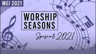 Worship Season Mei 2021