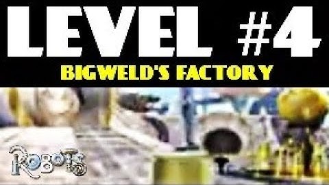 | I BROKE RODNEY | Robots PC Level #4 - Bigweld