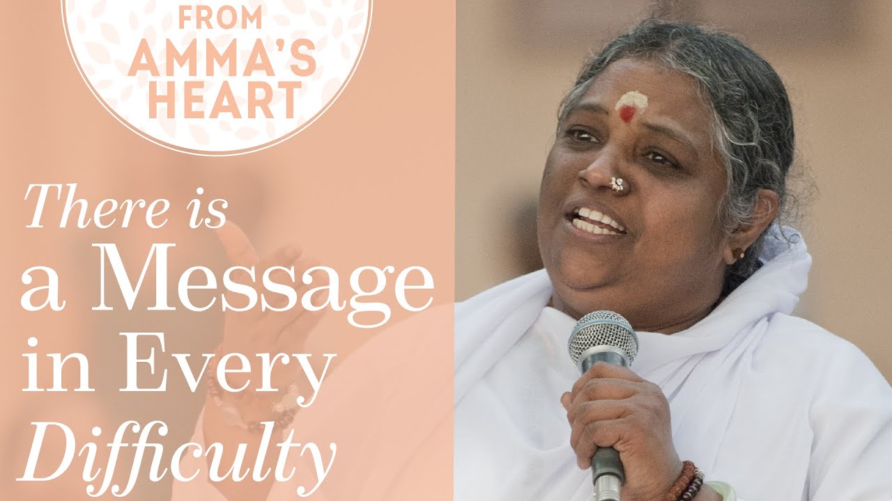 There is a Message in Every Difficulty    From Ammas Heart   Series Episode 29   Amma