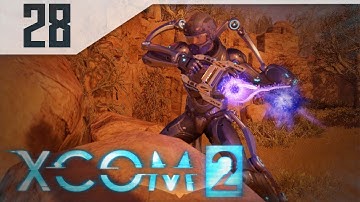 XCOM 2 Part 28 - Let