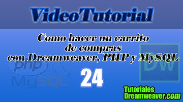 Capítulo 24 - Tutorial Cómo hacer un Carrito de compras con Dreamweaver, PHP y MySQL