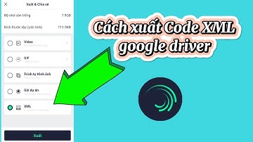Cách xuất Code XML google driver trên Alight Motion