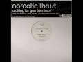 Narcotic Thrust Waiting For You Steve Mac Classic Mix mp3