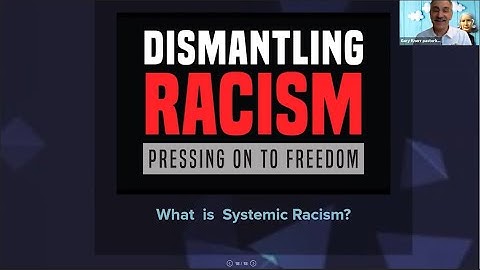 Systemic Racism | Dismantling Racism - Session Three with Pastor Gary Knerr