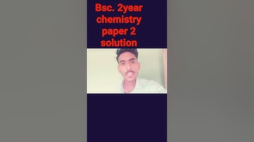 Bsc. 2year chemistry paper 2 solution || mp bhoj open book exam 2021