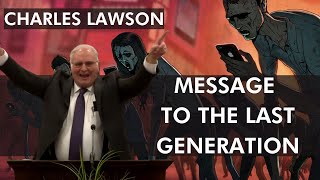 Most Important Message Of This Generation Youll Ever Hear Charles Lawson 2021 Prophetic Word