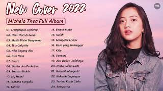 Michela Thea Full Album Terbaru 2022 Kumpulan Lagu Cover Terbaru