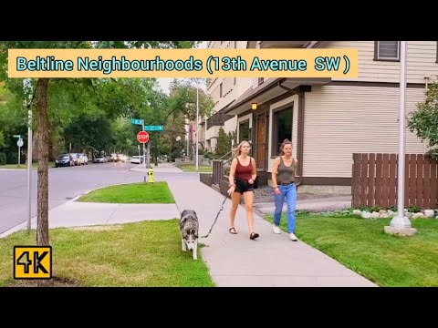 The Beltline Neighbourhoods ( 13th Avenue SW ) Calgary on Summer 2021 #Calgary