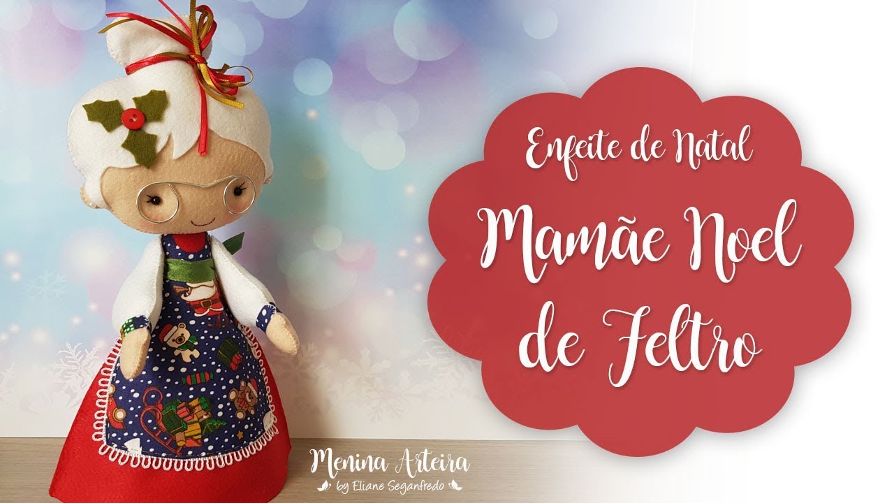 Enfeites de Natal   Mamãe Noel de Feltro com Molde Gratuito