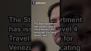 U.S. Issues Level 4 Travel Warning for Venezuela | Extreme Risk of Detention & Torture