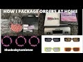 Girl Bo$$ EP2:How I Package My Sunglasses Orders!
