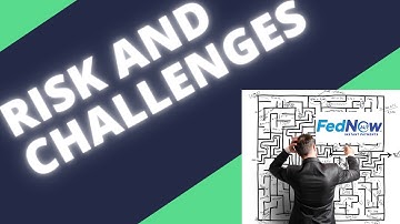 FedNow Explained: Risk and Challenges- [Part 2]