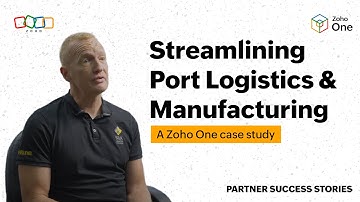 Streamlining Port Logistics and Manufacturing: A Zoho One case study
