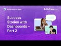 Birdview’s Success Stories with Dashboards, Part 2 | Weekly Workshop