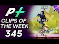 Project plus clips of the week episode 345