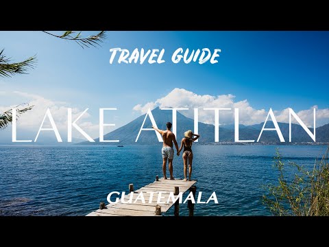 Lake Atitlan Guatemala | A Travel Guide