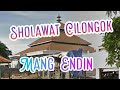 sholawat cilongok ( Lirik ) - mang endin