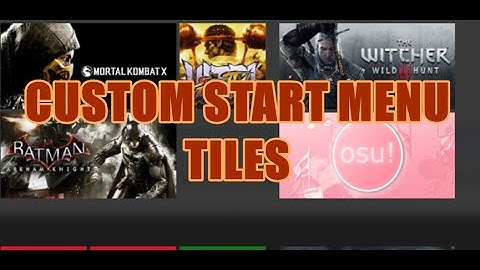 How To Add Custom Tiles to Windows 10 Start Menu | Steam, Origin, Games ETC