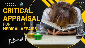 Critical Appraisal of Scientific Evidence | For Medical Affairs and Healthcare Professionals