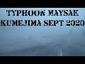 台風9号沖縄の久米島 Typhoon Maysak Lashing Kumejima, Japan 1st Sept 2020