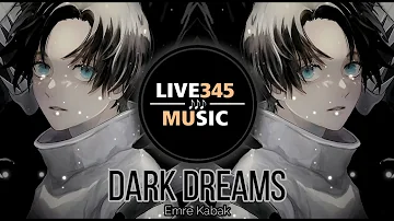 TIKTOK || Emre Kabak - Dark Dreams [Tiktok Remix] - LIVE345MUSIC