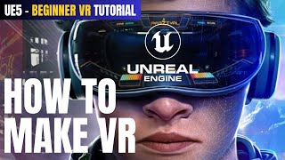 Get Started With Unreal Engine 5: Build VR Worlds for Virtual Reality