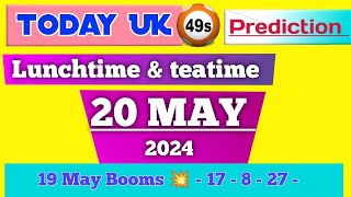 Uk 49 predictions for today 20 May 2024 | uk49s lunchtime predictions for today