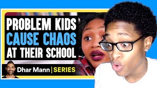 Bookside High E03: PROBLEM KIDS Cause Chaos At Their SCHOOL| Dhar Mann Reaction