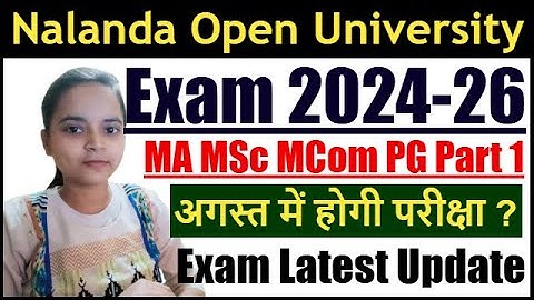 Nalanda Open University PG Exam Date 2024-26 | NOU PG Exam 2025 | Nalanda Open University Exam 2025