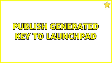 Ubuntu: Publish generated key to Launchpad (2 Solutions!!)