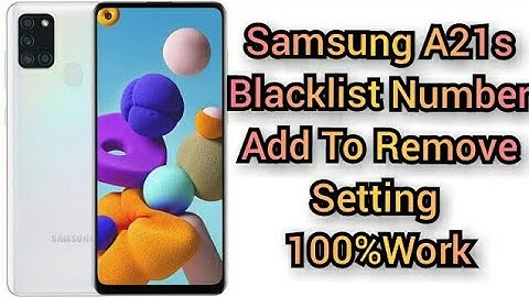Samsung a21s blacklist setting | Samsung a21s block number add to remove kaise kare