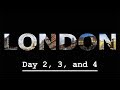 London Vlog | Day 2, 3, and 4