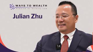 From Chemistry Graduate to $500 Million Fund Manager, with Julian Zhu | Ways to Wealth EP150