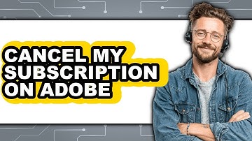How to Cancel My Subscription on Adobe - Full Guide
