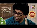Ep 35 - Rahul Becomes His Father's Concern - Ghar Ek Mandir - Full Episode