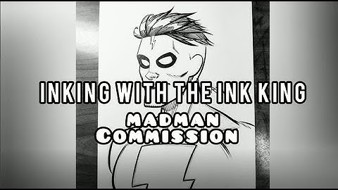 INKING with THE INK KING. A Madman inkng demo with a pen, brush, marker, and music.