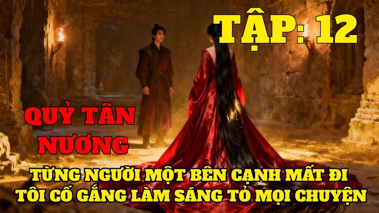 Từng Người Một Bên Cạnh Mất Đi - Tôi Cố Gắng Làm Sáng Tỏ Mọi Chuyện Tập 12 | Truyện Audio