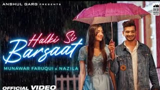 #HALKI SI BARSAAT MUNAWAR FAROOQI & NAJILA saj Bhat Sanjiv New song video #subscribe