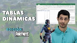 Tablas Dinámicas en Excel - Todo lo que necesitas saber explicado con Fortnite (+ Tips y Trucos)