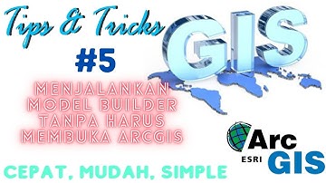Tips and Tricks GIS #5 : Model Builder menjadi Python Script