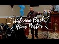 Welcome Back Home Pastor!